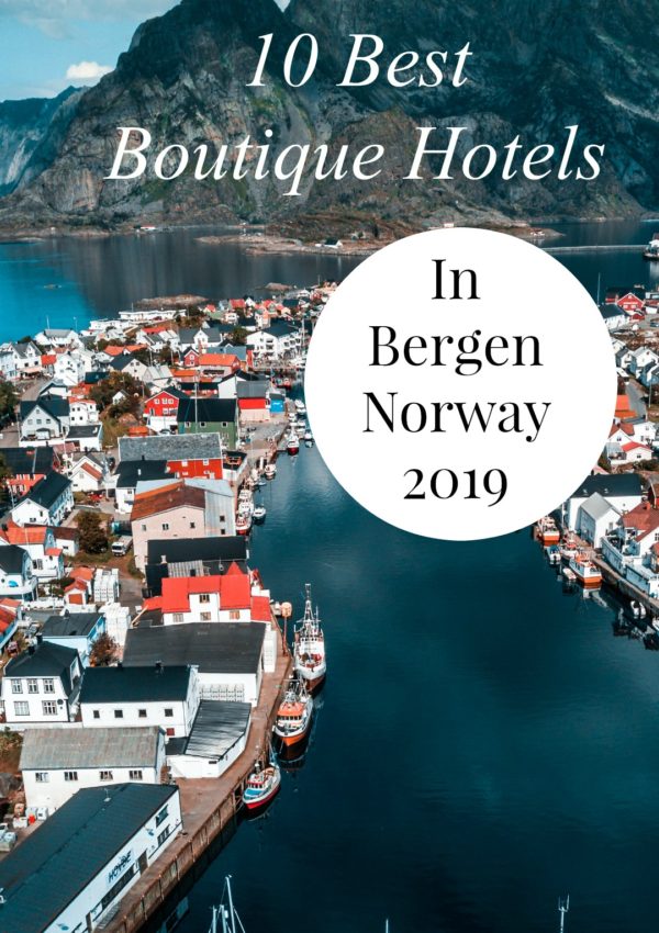 10 Best Boutique Hotels in Bergen, Norway 2019  |  Always Searching for the Best in Chic Travel